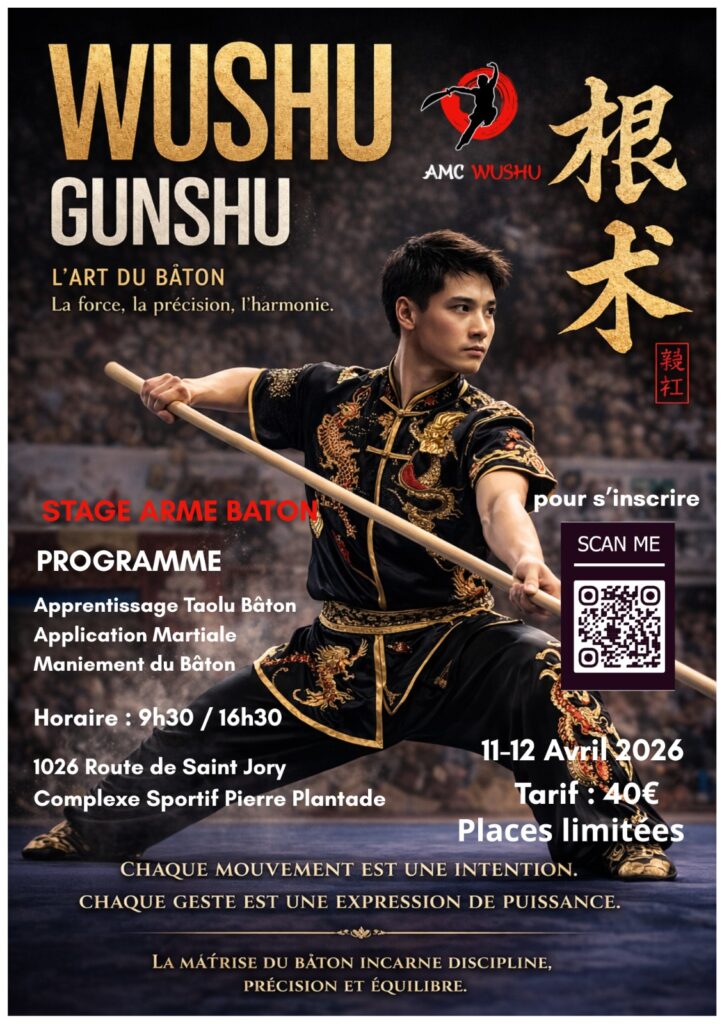 🥋 Stage Wushu Gunshu – L’art du bâton Les 11 et 12 avril 2026, AMC Wushu vous propose un stage dédié au bâton du Wushu. Au programme : • apprentissage du Taolu bâton • application martiale • maniement du bâton 📍 Complexe Sportif Pierre Plantade 1026 route de Saint-Jory 🕤 Horaire : 9h30 à 16h30 💶 Tarif : 40 € ⚠️ Places limitées Un stage pour approfondir la force, la précision et l’harmonie dans le travail du bâton. Infos et inscriptions via le QR code sur l’affiche.